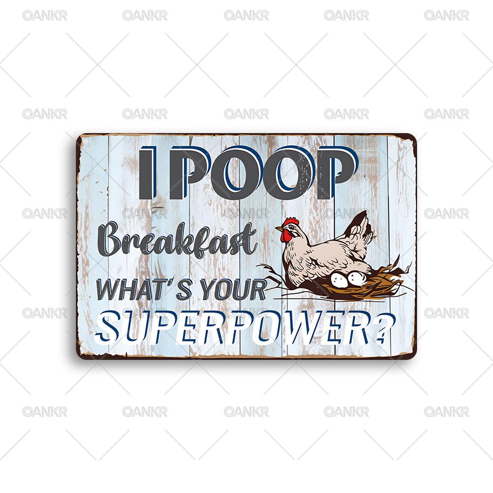 Funny Chicken Poster Metal Tin Sign Vintage I Poop Breakfast Whats Your Superpower Metal Signs for Farm Garden Home Wall