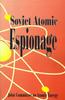 Книга Soviet Atomic Espionage