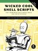 Книга Wicked Cool Shell Scripts, 2nd Edition