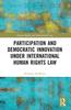 Книга Participation and Democratic Innovation Under International Human Rights Law