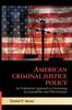 Книга American Criminal Justice Policy by Daniel P. Mears - Hardback