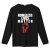 Homeless Lives Matter Black Adult T Shirt Vintage Washed Comfortable Breathable Graphic Slightly Versatile Soft Stretched