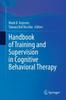 The Handbook of Training and Supervision In Cognitive Behavioral Therapy Book