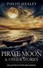 Книга Pirate Moon  Other Stories : Collected Fiction and Essays