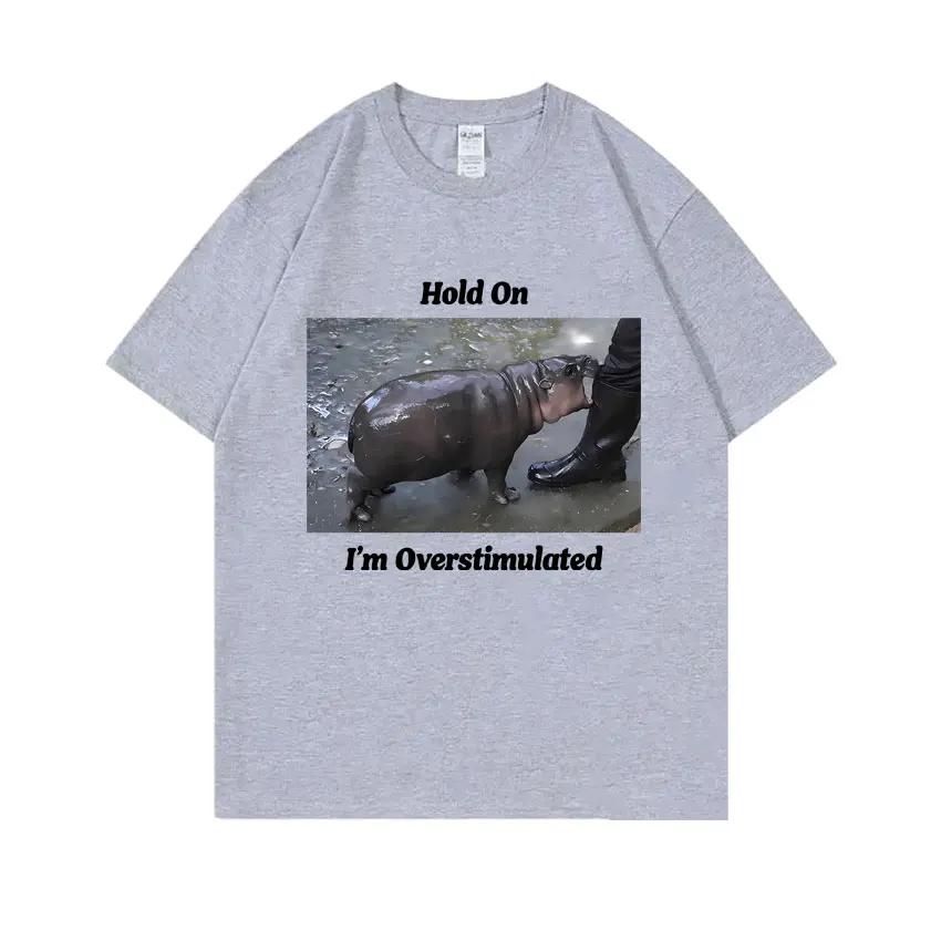 Hold on Im Overstimulated Baby Hippo Moo Deng Funny Meme Tshirt SummerUnisex Casual Tshirt Male Vintage T Shirts