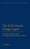 Книга The RAF's French Foreign Legion : De Gaulle, the British and the Re-emergence of French Airpower 1940-45
