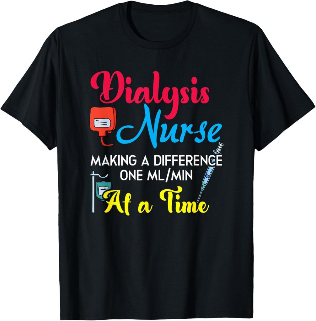 Dialysis Nurse Making A Difference Humor Nephrology Nurse T-Shirt