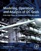 Книга Modeling, Operation, and Analysis of DC Grids : From High Power DC Transmission To DC Microgrids