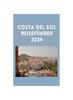 Книга Costa Del Sol Reisefuhrer 2024 : Entdecken Sie Die Ruhe, Verborgene Schatze, Geschichte, Faszinierende Kultur, Kuche Und Atemberaubende Landschaften
