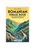 The The Ultimate Romanian Phrase Book : 1001 Romanian Phrases for Beginners and Beyond! Book