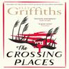 The Crossing Places by Elly Griffiths Paperback Book 9781529429039