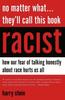 Книга No Matter What...They'll Call This Book Racist : How Our Fear of Talking Honestly About Race Hurts Us All