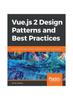 Vue.js 2 Шаблоны проектирования и лучшие практики
