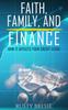 Книга Faith, Family And Finance