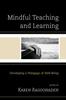 Книга Mindful Teaching and Learning : Developing a Pedagogy of Well-Being