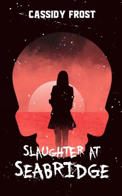The Slaughter At Seabridge Book