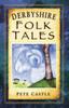 Книга Derbyshire Folk Tales