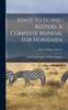 Книга Hints To Horse-keepers. A Complete Manual for Horsemen; Embracing Chapters On Mules and Ponies