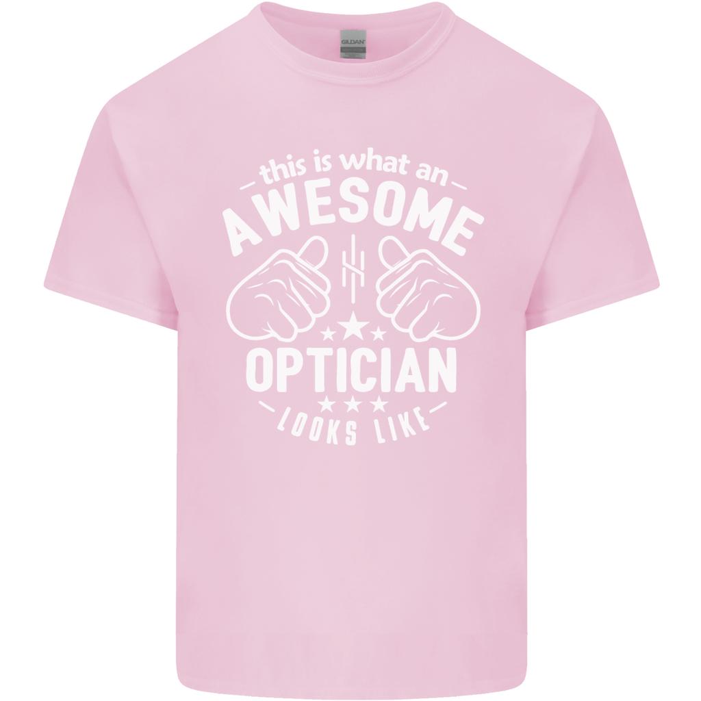 This Is What an Awesome Optician Looks Like Unisexs Light Cotton TShirt
