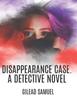 Книга Disappearance Case : A Detective Novel