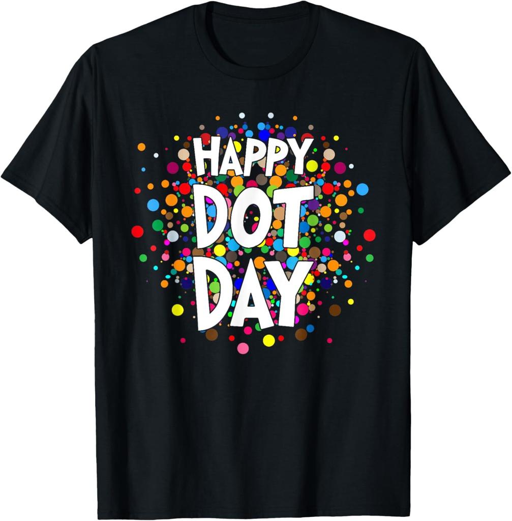 Happy Dot Day September 15th Colorful Polka Cute Gift Unisex T-Shirt