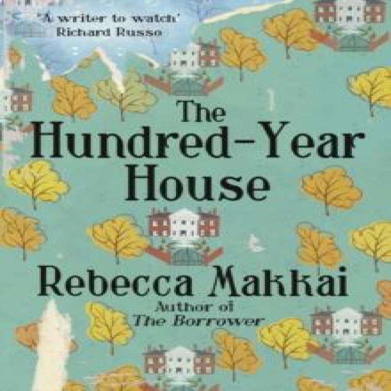 The HundredYear House by Rebecca Makkai Paperback Book 9780099591795