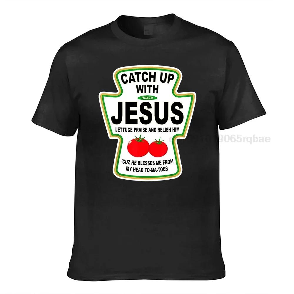 Christian Catch Up With Jesus Ketchup Tshirt Family Student Tshirts Leisure Tops Tees Harajuku Cotton Casual