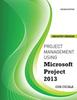 The Project Management Using Microsoft Project 2013 : Industry Version Book