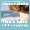 The Island of Longing by Anne Griffin Paperback Book 9781529372052
