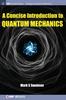 Книга A Concise Introduction To Quantum Mechanics