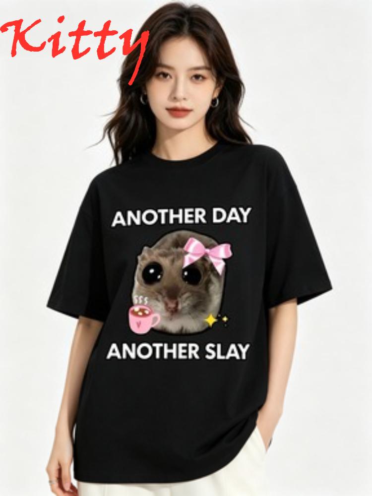 Have Another Day Another Slay Sad Hamster Print Unisexs Tshirt Harajuku Unisex Tshirt Vintage Unisex Streetwear Unisexs Clothing