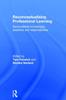 The Reconceptualising Professional Learning : Sociomaterial Knowledges, Practices and Responsibilities Book