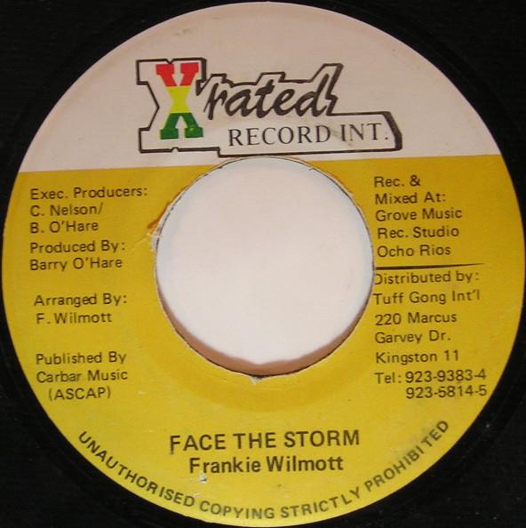 7-дюймовая пластинка FRANKIE WILMOTT - Face The Storm НИКАКОЙ X-Rated Record Ямайский Регги, Ска и Даб Б/У
