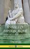 Книга Annals of Imperial Rome : The History of the Roman Empire, From the Reign of Emperor Titus To Nero - AD 14 To AD 68 (Hardcover)