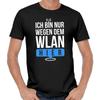 I'm Just Here for the WLAN Sayings Saying Comedy Fun Funny T-shirt