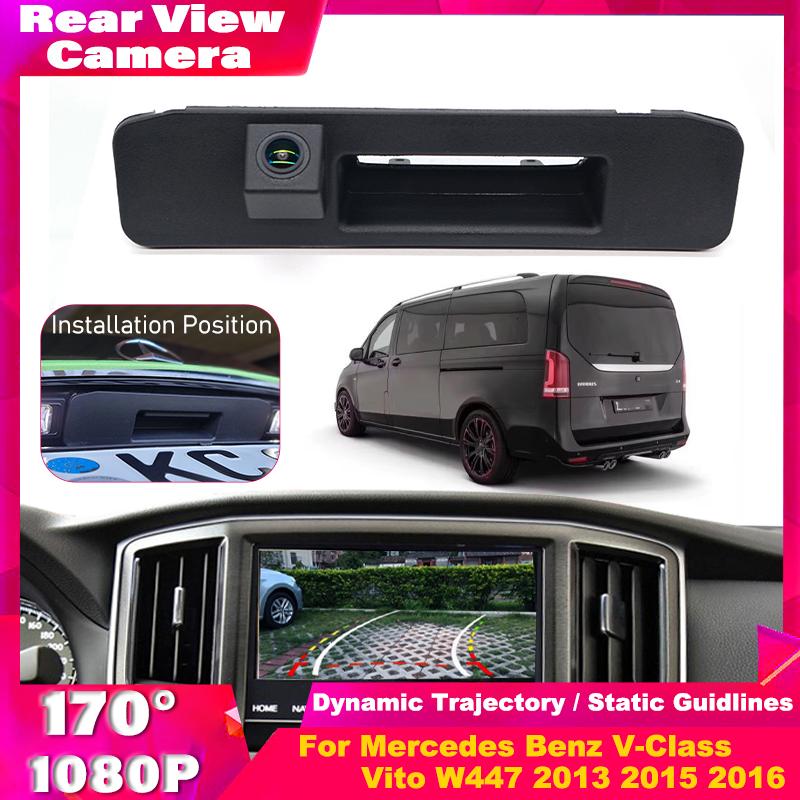 170° HD Night Vision 1080P Fisheye Lens Vehicle Rear View Trunk Handle Camera For Mercedes Benz V-Class Vito W447 2013 2015 2016