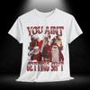 Funny Santa Shirt Meme Collage with Bold Holiday Humor Summer Mens and Womens Loose and Breathable Tshirt Top
