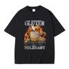 Gluten Tolerant Funny Meme Print T-shirt Male Fitness Pure Cotton T Shirts Men Women's Casual Vintage Gothic Short Sleeve Tees