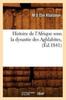 Книга Histoire De l'Afrique Sous La Dynastie Des Aghlabites (Ed.1841)