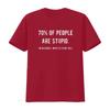 Womens 70 of People are Stupid I m Obviously The Other 40 T Shirt Sarcastic Humor Black vintage Washed fashion Versatile