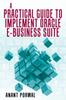 Книга A Practical Guide To Implement Oracle E-Business Suite