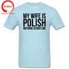 Funny My Wife Is Polish Nothing Scares Me Poland Graphic Fashion Cotton tshirt Short Sleeve T Shirts Men ONeck Harajuku Tshirt