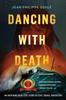 Книга Dancing With Death An Inspiring Real Life Story Of Epic Travel Adventure by Jean-Philippe Soul?? - Paperback