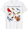 How To Identify Birds Funny Birds Identification Birdwatcher T-Shirt