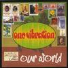 CD ONE VIBRATION - Our World 1VIBE001 One Vibration 2003 UK Reggae, Ska & Dub