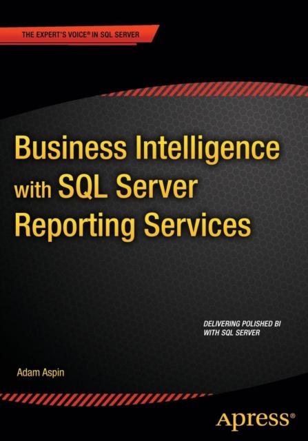 Книга Business Intelligence with SQL Server Reporting Services
