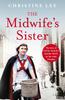 The The Midwife's Sister : The Story of Call The Midwife's Jennifer Worth by Her Sister Christine Book