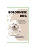 Книга Bolognese Dog : A Comprehensive Tutorial On The Training Of Bolognese Dog