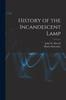 Книга History of the Incandescent Lamp