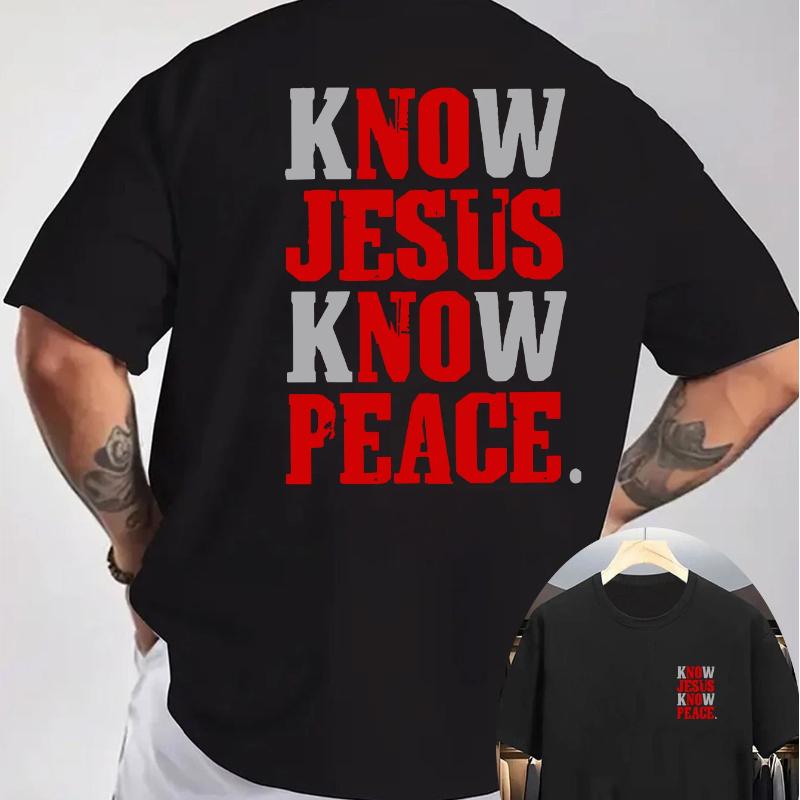 Know Jesus Know Peace Slogan Back Print Tee For Men Made Of Cotton Perfect For Summer Streetwear Style